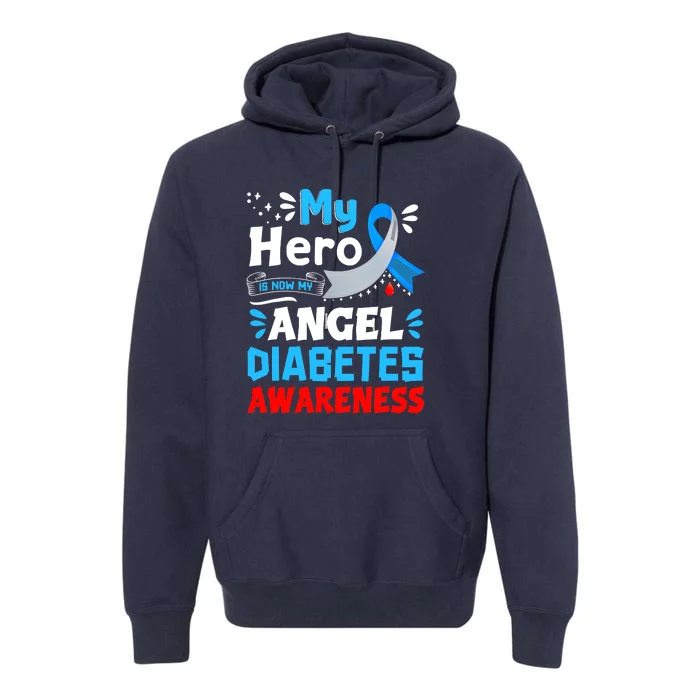 My Hero Is Now My Angel T1D Type 1 Diabetes Awareness Day Premium Hoodie