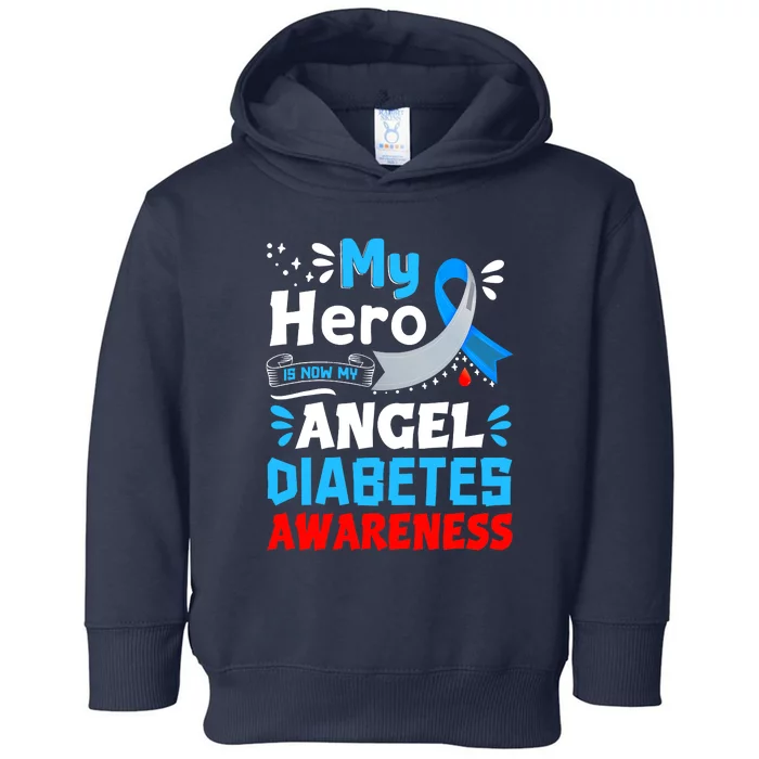 My Hero Is Now My Angel T1D Type 1 Diabetes Awareness Day Toddler Hoodie