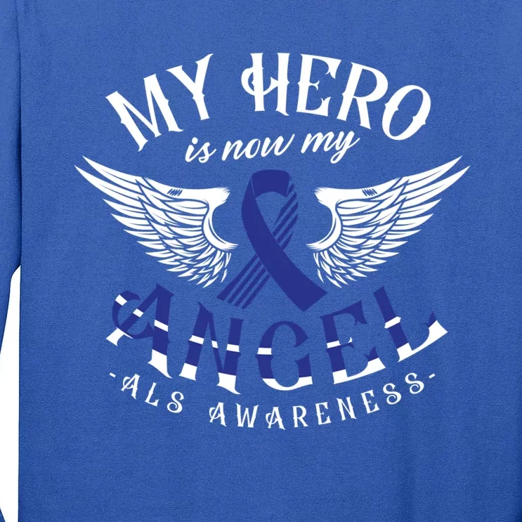 My Hero Is Now My Angel Als Awareness Month Gift Tall Long Sleeve T-Shirt