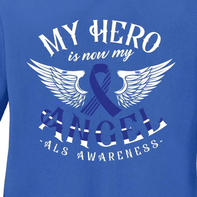 My Hero Is Now My Angel Als Awareness Month Gift Ladies Long Sleeve Shirt