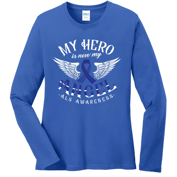 My Hero Is Now My Angel Als Awareness Month Gift Ladies Long Sleeve Shirt