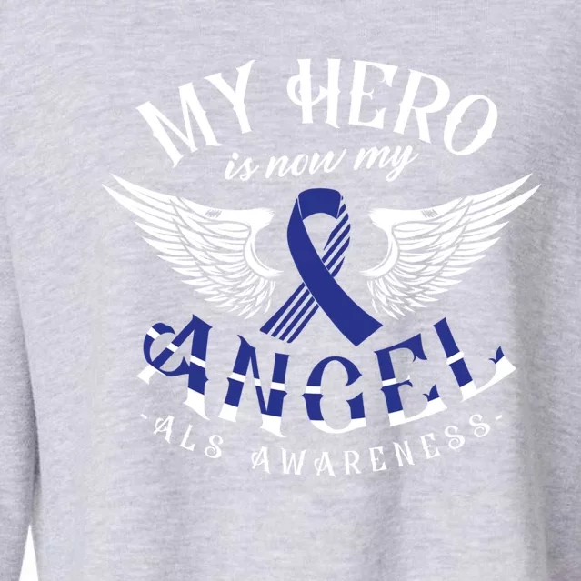 My Hero Is Now My Angel Als Awareness Month Gift Cropped Pullover Crew