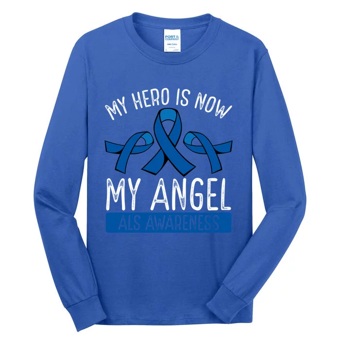 My Hero Is Now My Angel Als Awareness Month Gift Tall Long Sleeve T-Shirt