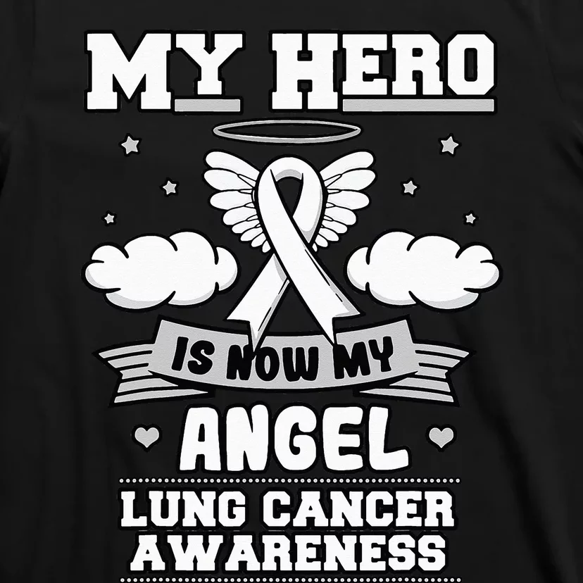 My Hero Is Now My Angel Lung Cancer Awareness Carcinomas T-Shirt