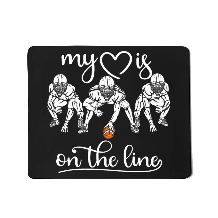 My Heart Is On The Line Offensive Lineman Vintage Football Mousepad