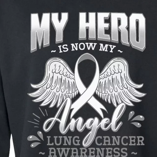 My Hero Is Now My Angel Lung Cancer Carcinoma Tumor Cropped Pullover Crew