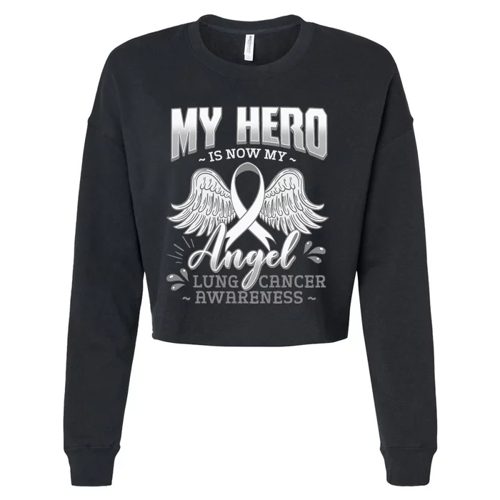 My Hero Is Now My Angel Lung Cancer Carcinoma Tumor Cropped Pullover Crew