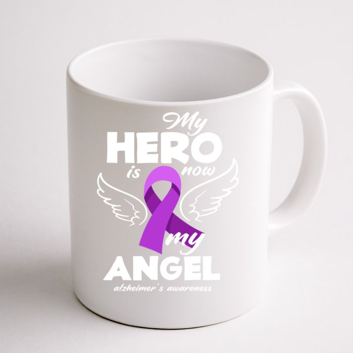 My Hero Is Now My Angel Alzheimers Awareness Gift Front & Back Coffee Mug