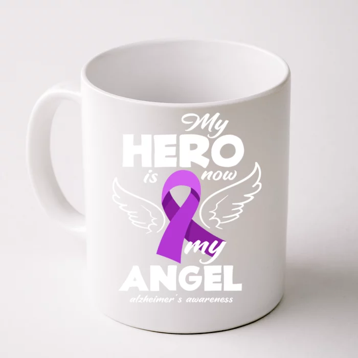 My Hero Is Now My Angel Alzheimers Awareness Gift Front & Back Coffee Mug