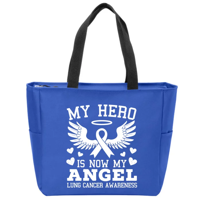 My Hero Is Now My Angel Lung Cancer Awareness Supporter Meaningful Gift Zip Tote Bag