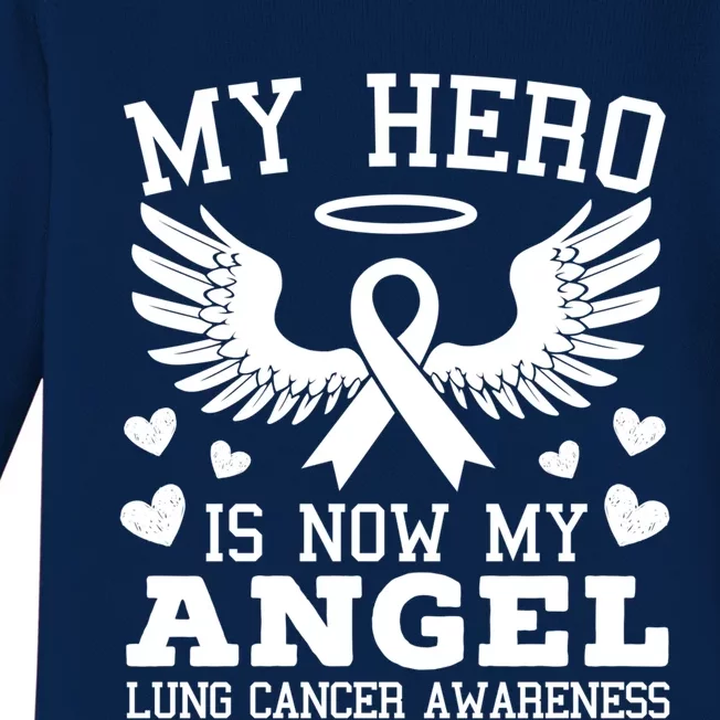 My Hero Is Now My Angel Lung Cancer Awareness Supporter Meaningful Gift Baby Long Sleeve Bodysuit