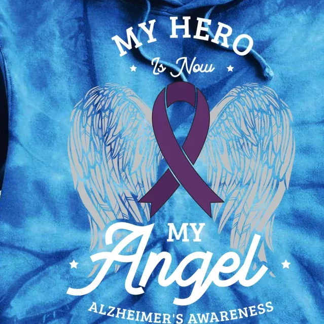 My Hero Is Now My Angel Alzheimer's Awareness Alzheimer Great Gift Tie Dye Hoodie