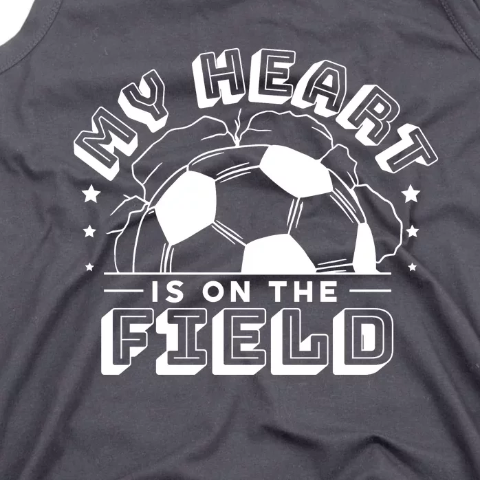 My Heart Is On The Field Soccer Tank Top