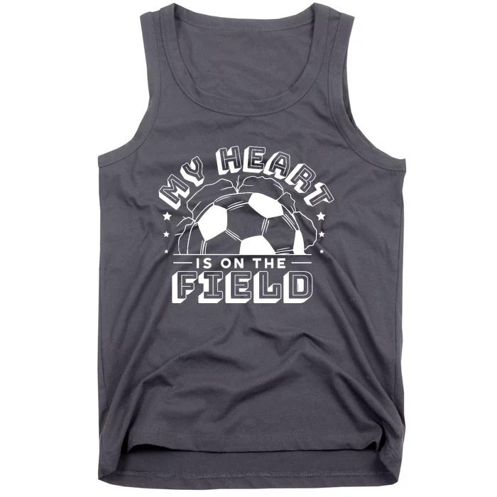 My Heart Is On The Field Soccer Tank Top