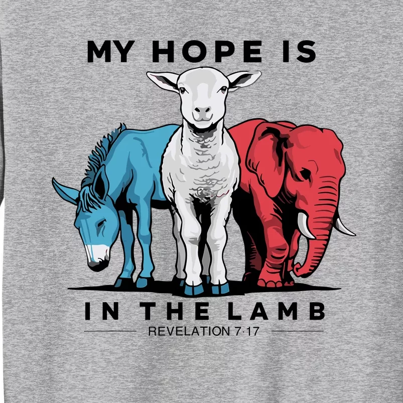 My Hope Is In The Lamb Tall Sweatshirt