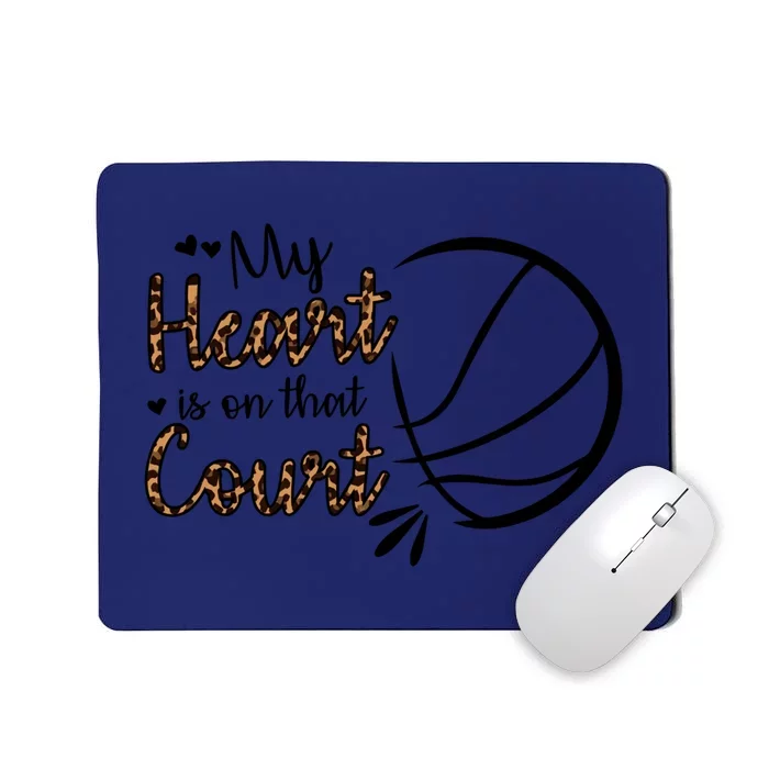 My Heart Is On That Court Basketball Dad Basketball Mom Funny Gift Mousepad