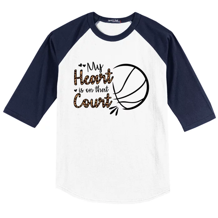 My Heart Is On That Court Basketball Dad Basketball Mom Funny Gift Baseball Sleeve Shirt