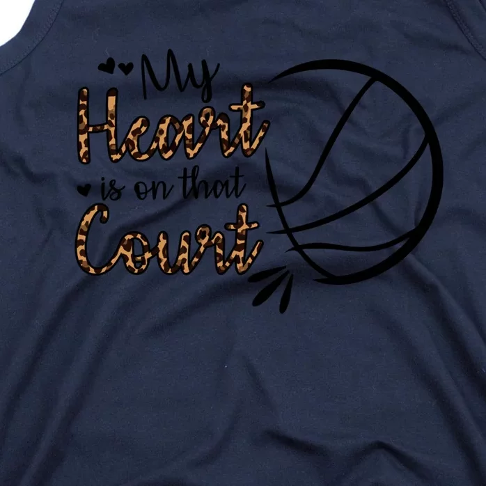 My Heart Is On That Court Basketball Dad Basketball Mom Funny Gift Tank Top