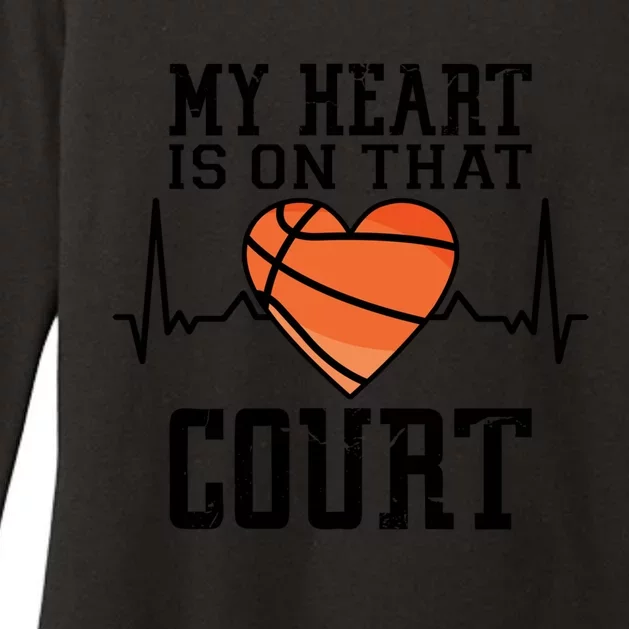 My Heart Is On That Court Basketball Dad Basketball Mom Meaningful Gift Womens CVC Long Sleeve Shirt