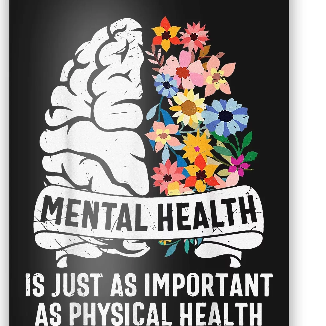 Mental Health Is Just As Important As Physical Health Poster ...