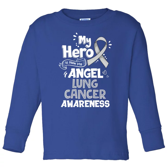 My Hero Is Now My Angel Lung Cancer Awareness Gift Funny Gift Great Gift Toddler Long Sleeve Shirt