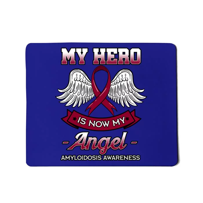 My Hero Is Now My Angel Amyloidosis Blood Disorder Patients Gift Mousepad