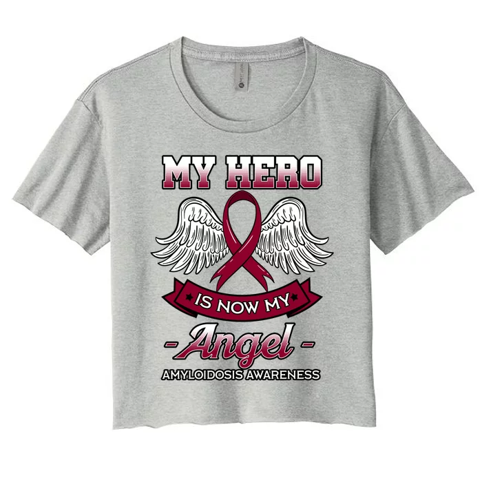 My Hero Is Now My Angel Amyloidosis Blood Disorder Patients Gift Women's Crop Top Tee