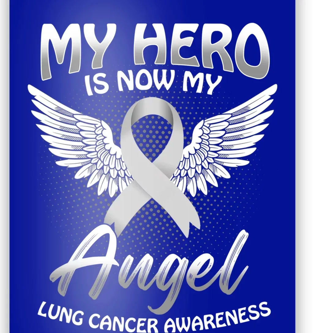 My Hero Is Now My Angel Lung Cancer Carcinoma Tumor Cute Gift Poster