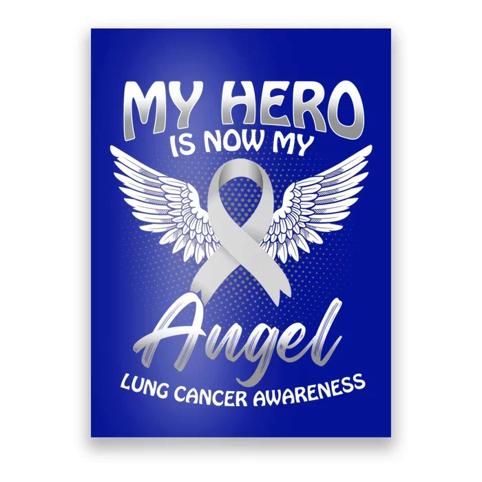 My Hero Is Now My Angel Lung Cancer Carcinoma Tumor Cute Gift Poster