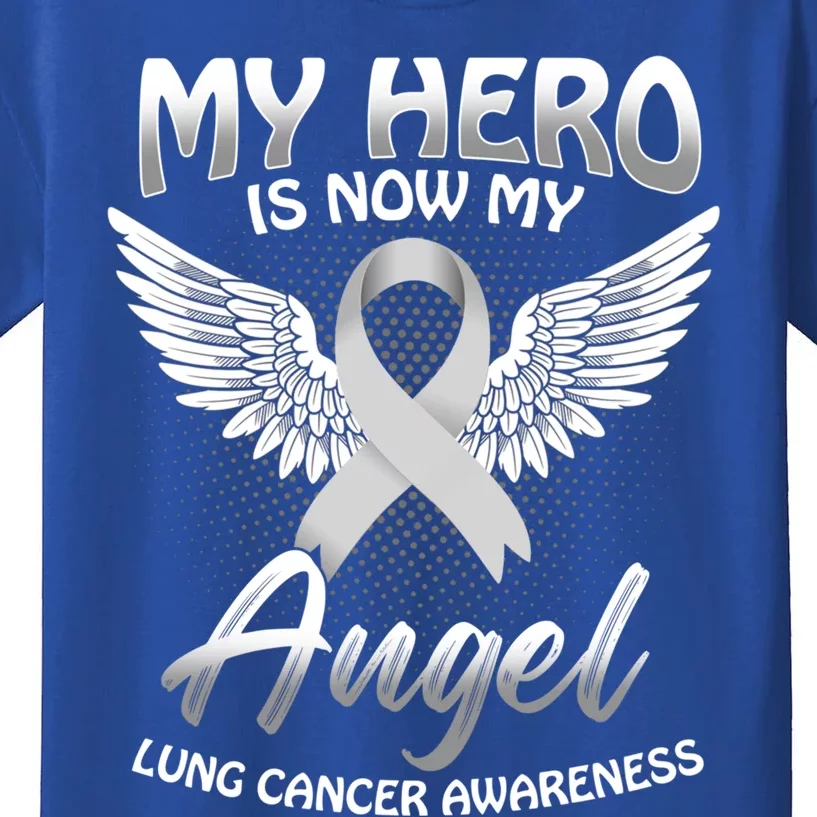 My Hero Is Now My Angel Lung Cancer Carcinoma Tumor Cute Gift Kids T-Shirt