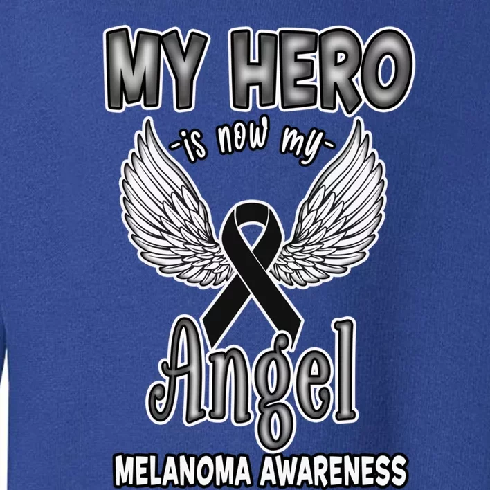 My Hero Is Now My Angel Melanoma Awareness Skin Cancer Gift Toddler Sweatshirt