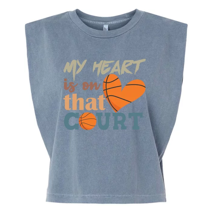 My Heart Is On That Court Designs For Basketball Mom Cool Gift Garment-Dyed Women's Muscle Tee