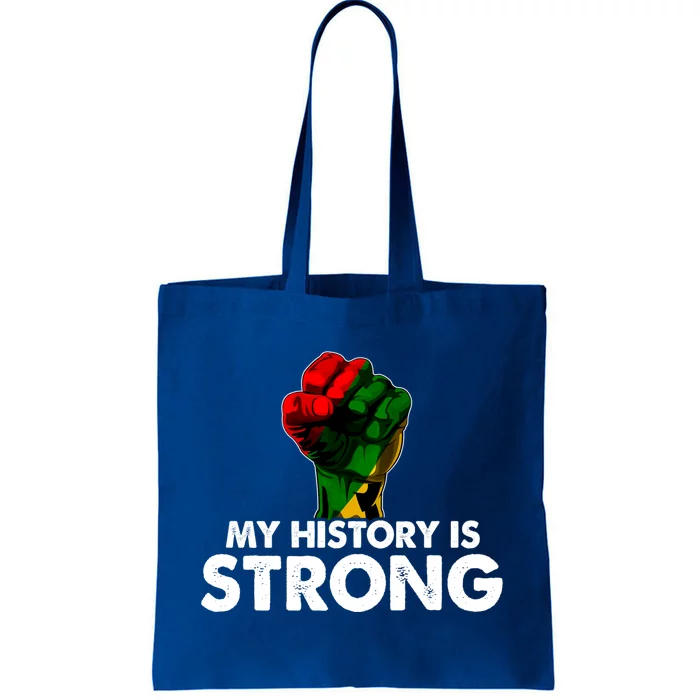 My History Is Strong Black History Month Fist African Pride Cute Gift Tote Bag