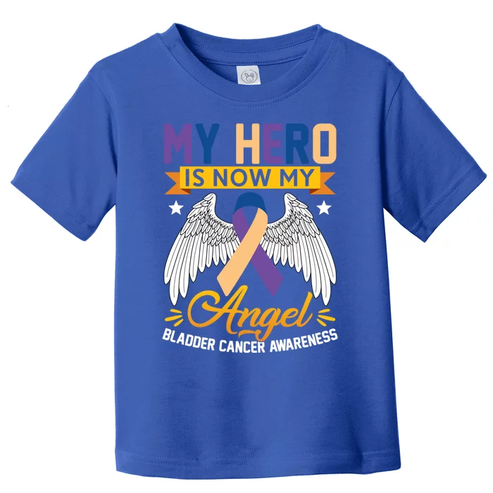 My Hero Is Now My Angel Bladder Cancer Awareness Supporter Gift Toddler T-Shirt