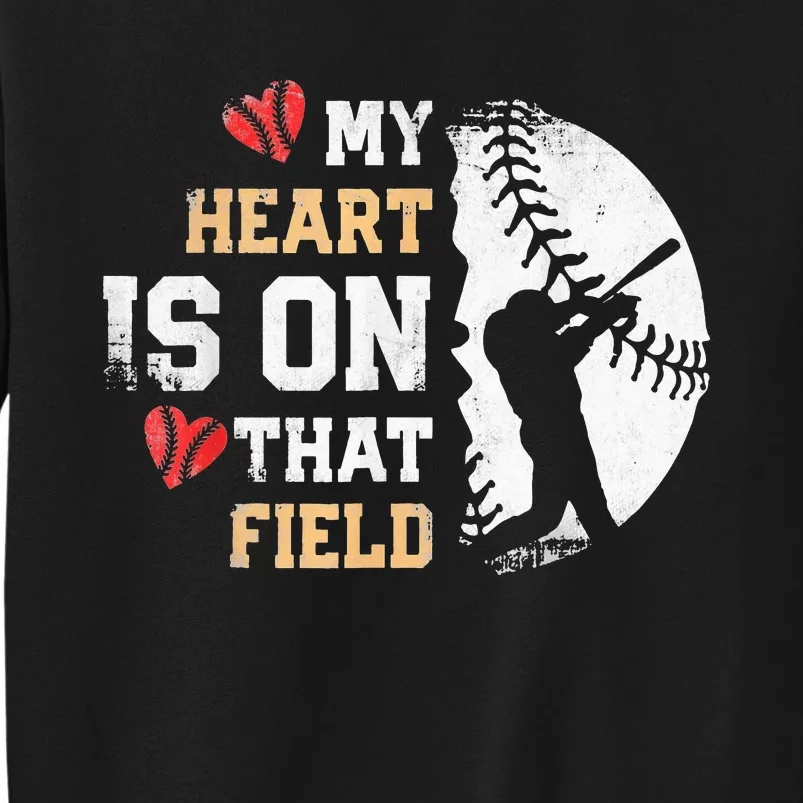 My Heart Is On That Field Baseball Softball Mom Sweatshirt