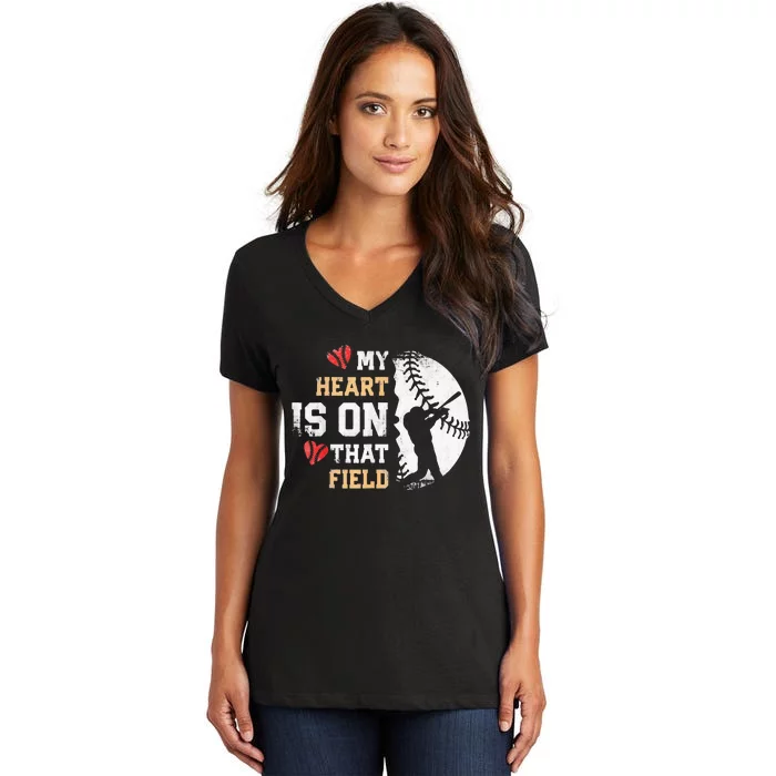 My Heart Is On That Field Baseball Softball Mom Women's V-Neck T-Shirt