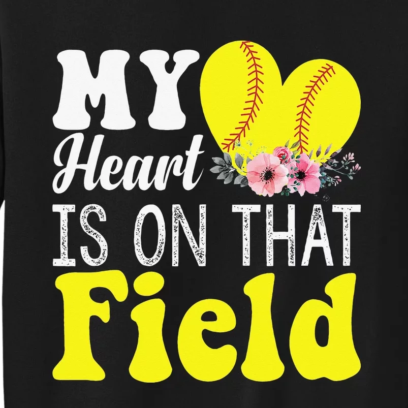 My Heart is on That Field Baseball Tee Softball Mom Gifts Sweatshirt