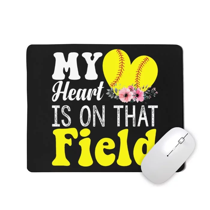 My Heart is on That Field Baseball Tee Softball Mom Gifts Mousepad