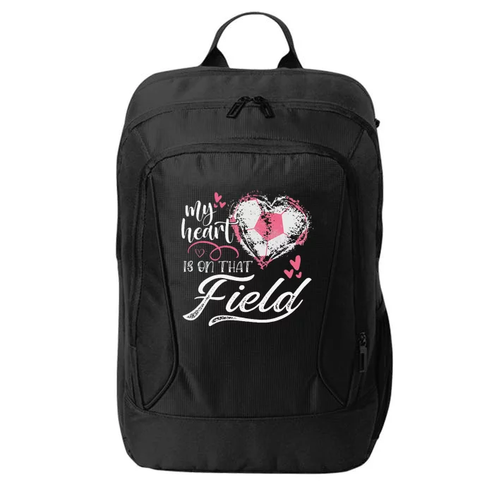 My Heart Is On That Field Soccer Heart Mother's Day City Backpack