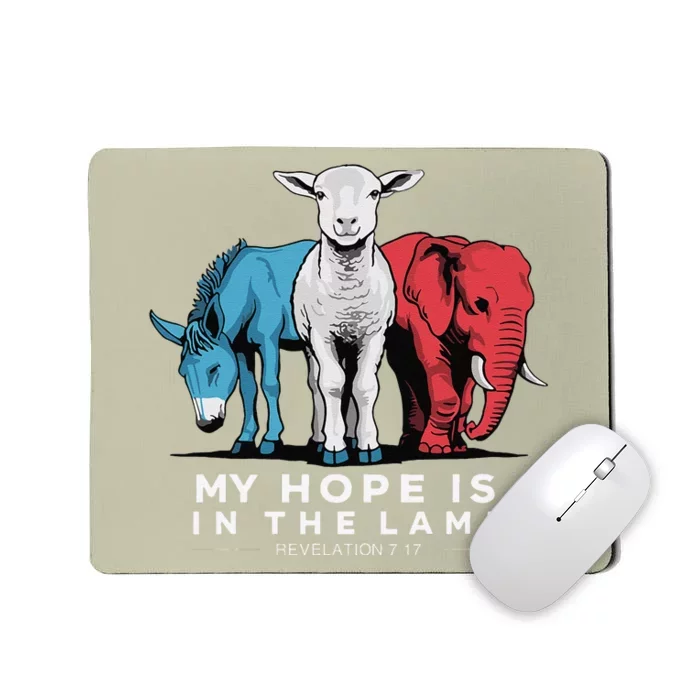 My Hope Is In The Lamb Christian God Jesus Mousepad