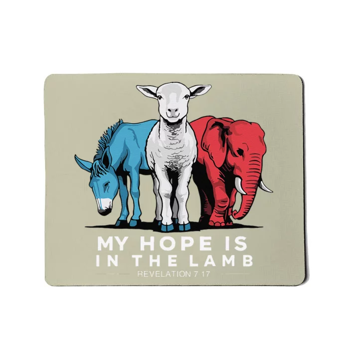 My Hope Is In The Lamb Christian God Jesus Mousepad