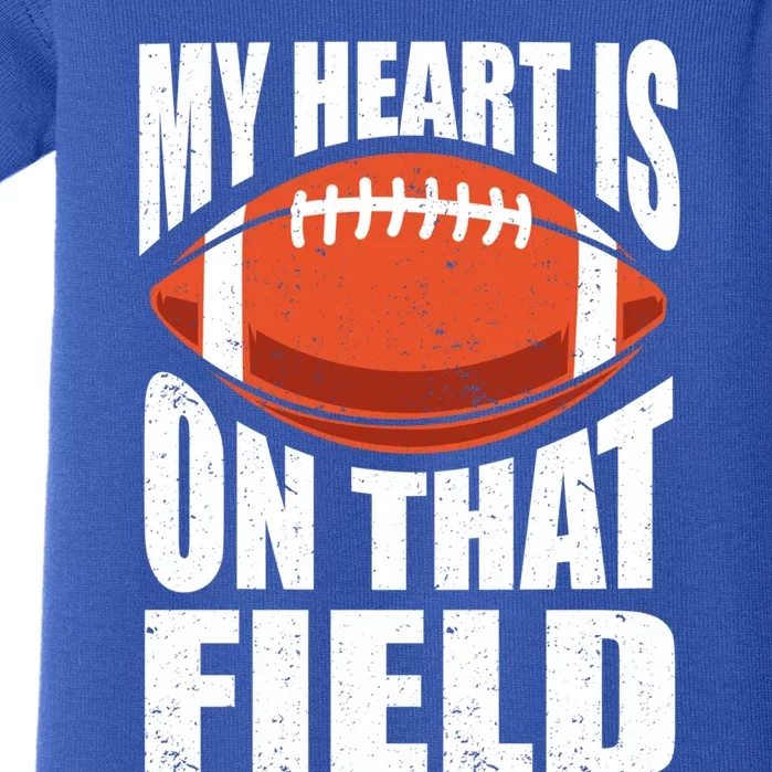 My Heart Is On That Field American Football Mom Dad Meaningful Gift Baby Bodysuit