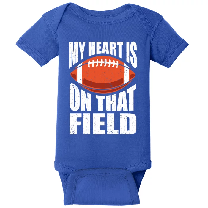 My Heart Is On That Field American Football Mom Dad Meaningful Gift Baby Bodysuit