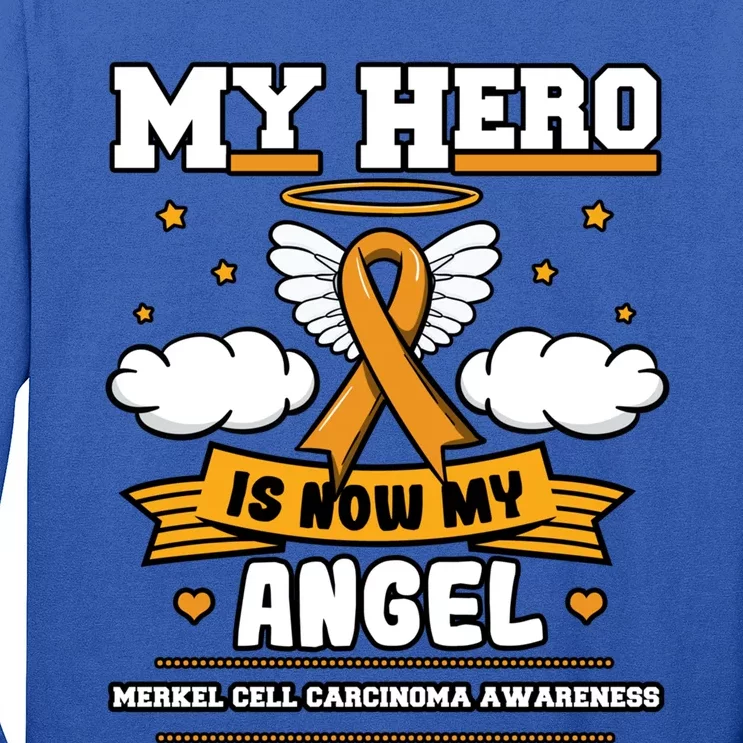 My Hero Is Now My Angel Merkel Cell Carcinoma Awareness Gift Long Sleeve Shirt