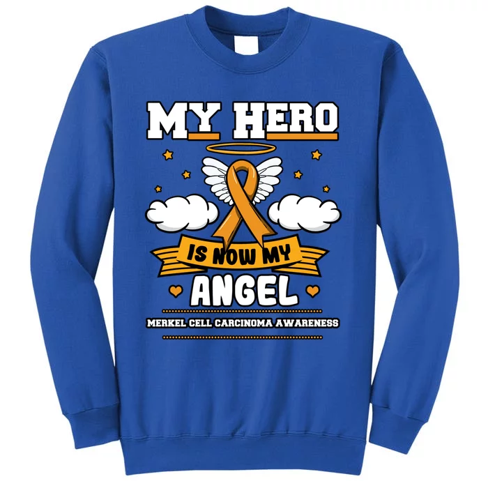 My Hero Is Now My Angel Merkel Cell Carcinoma Awareness Gift Tall Sweatshirt