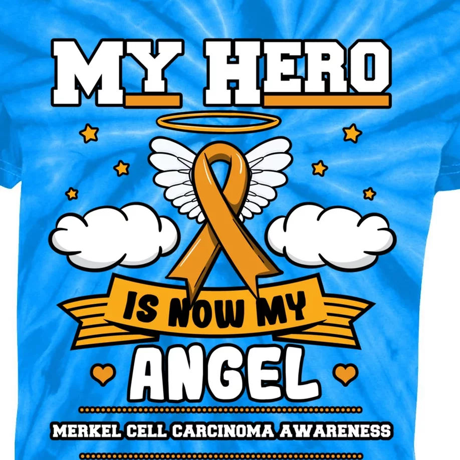 My Hero Is Now My Angel Merkel Cell Carcinoma Awareness Gift Kids Tie-Dye T-Shirt