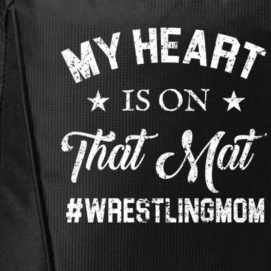 My Heart Is On That Mat Wrestling Mom Gift City Backpack