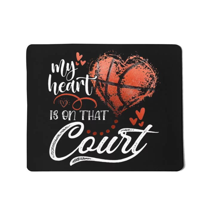 My Heart Is On That Court Basketball Heart Mother's Day Mousepad