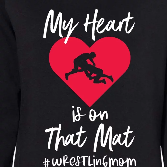 My Heart Is On That Mat Wrestling Wrestler College Mom Gift Womens California Wash Sweatshirt