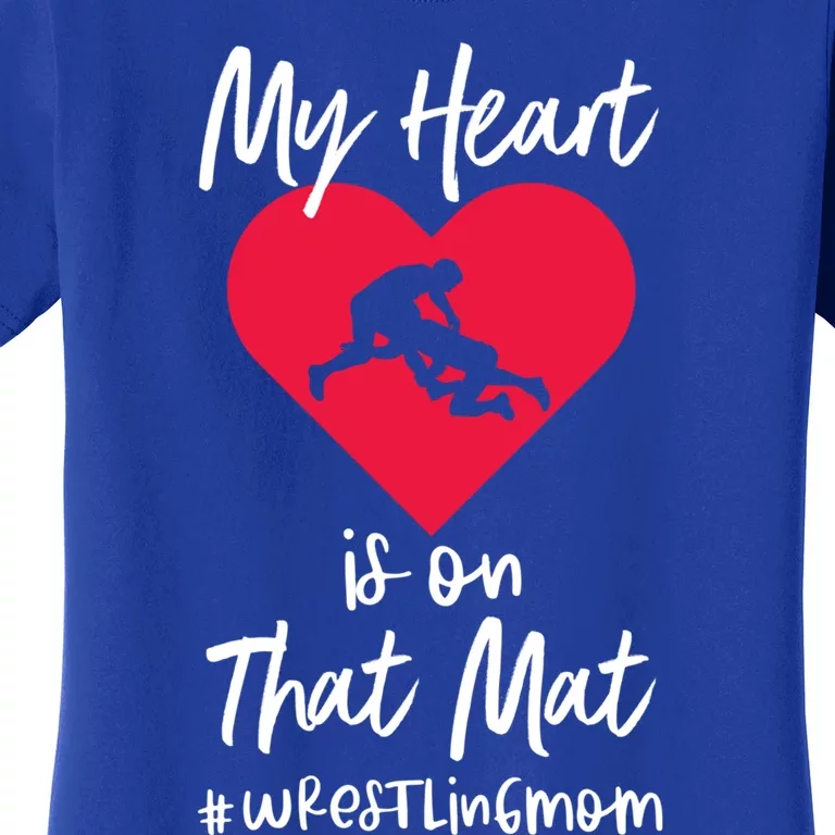 My Heart Is On That Mat Wrestling Wrestler College Mom Gift Women's T-Shirt